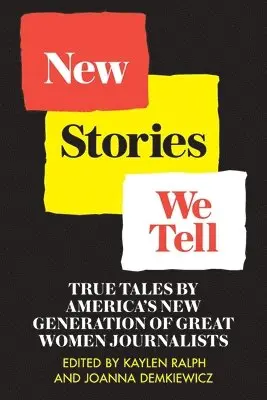 Kaylen Ralph, Joanna Demkiewicz - New Stories We Tell, Häftad. Tillgänglighet: Lägg i varukorg