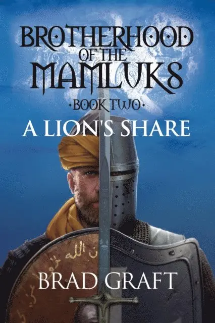 Brad Graft - Lion's Share: Brotherhood of the Mamluks (Book 2), E-bok. Tillgänglighet: Lägg i varukorg