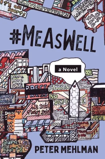 Peter Mehlman - #MeAsWell, A Novel, E-bok. Tillgänglighet: Lägg i varukorg