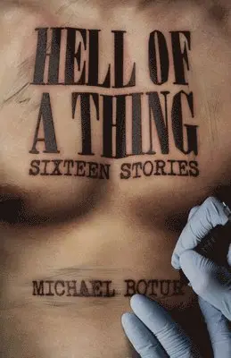 Michael Botur - Hell of a Thing, Sixteen Stories, Häftad. Tillgänglighet: Lägg i varukorg