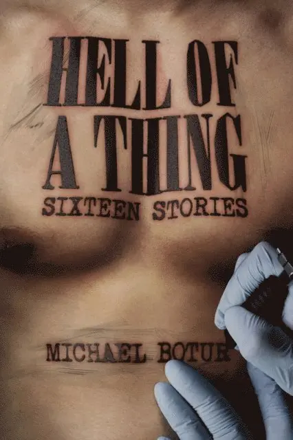 Michael Botur - Hell of a Thing, Sixteen Stories, E-bok. Tillgänglighet: Lägg i varukorg