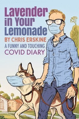Chris Erskine - Lavender in Your Lemonade, Häftad