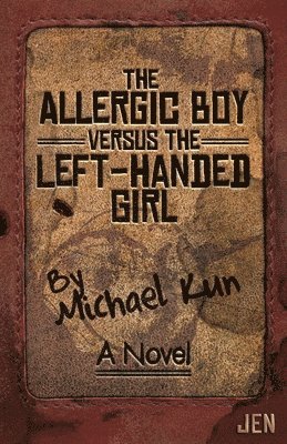 Michael Kun - Allergic Boy Versus the Left-Handed Girl, Häftad. Tillgänglighet: Lägg i varukorg