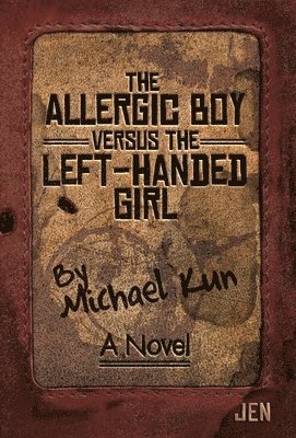 Michael Kun - Allergic Boy Versus the Left-Handed Girl, Inbunden. Tillgänglighet: Lägg i varukorg
