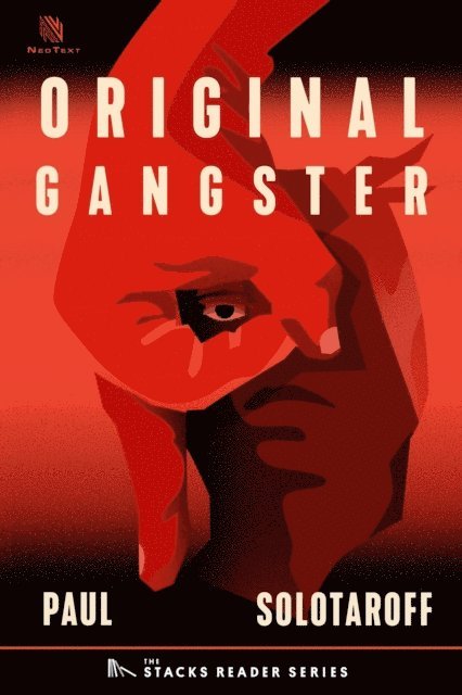 Paul Solotaroff - Original Gangster: A True Story about the Man Who Founded the Bloods (The Stacks Reader Series), E-bok