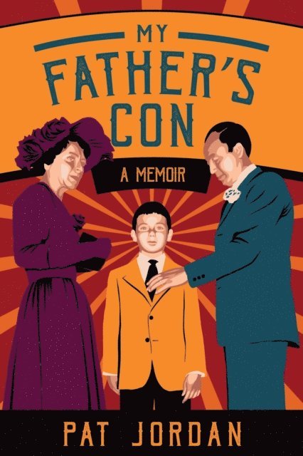 Pat Jordan - My Father's Con: A Memoir, E-bok