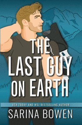 Sarina Bowen - Last Guy on Earth, Häftad