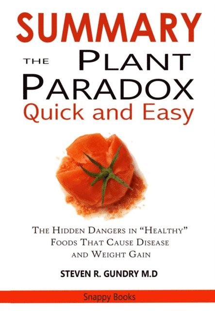 Plant Paradox, SMILE Publisher - SUMMARY Of The Plant Paradox Quick and Easy, E-bok