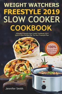 WW Freestyle cookbook 2019, Jennifer Smith - Weight Watchers Freestyle 2019 Slow Cooker Cookbook: Ultimate Freestyle Slow Cooker Cookbook, E-bok