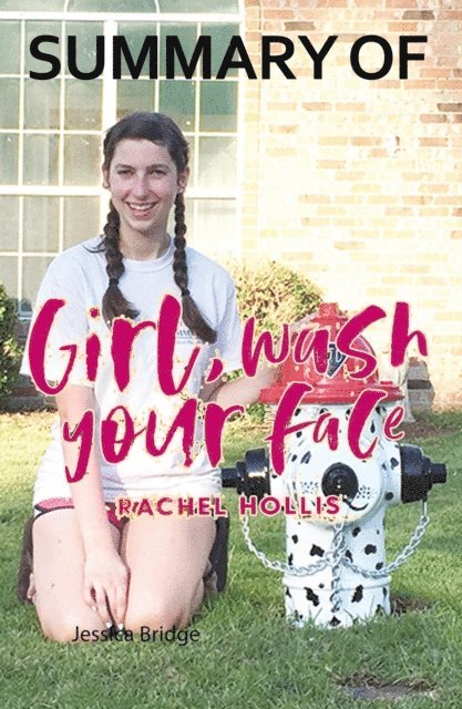 Rachel Hollis, Jessica Bridge - Summary of Girl, Wash Your Face by Rachel Hollis, E-bok