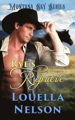 Montana Sky Publishing, Louella Nelson - Rye's Reprieve: Montana Sky Series, Häftad. Tillgänglighet: Lägg i varukorg