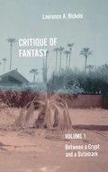 Critique of Fantasy, Vol. 1: Between a Crypt and a Datemark