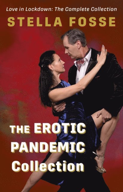 Stella Fosse - Erotic Pandemic Collection, E-bok