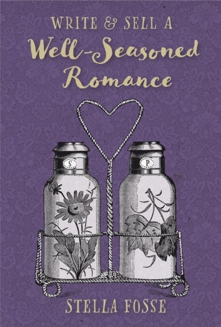 Stella Fosse - Write & Sell a Well-Seasoned Romance, E-bok