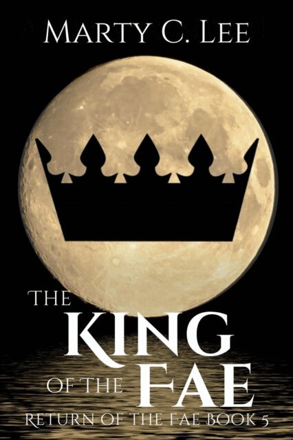 Marty C. Lee - King of the Fae, E-bok