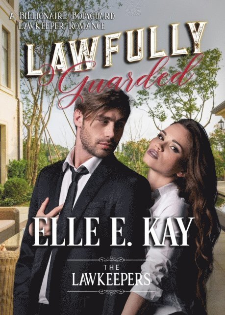 Elle E. Kay - Lawfully Guarded, E-bok
