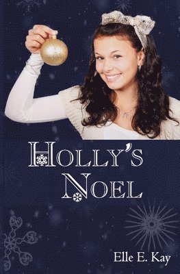 Elle E Kay - Holly's Noel, Häftad