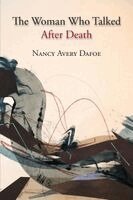 Nancy A Dafoe - Woman Who Talked After Death, Häftad