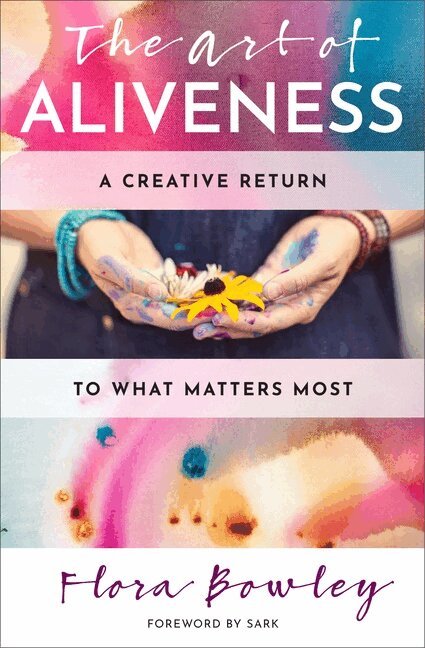 Flora Bowley - Art of Aliveness, Häftad