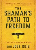 The Shaman's Path to Freedom
