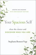 Your Spacious Self-  Updated & Expanded 10th Anniversary Edition