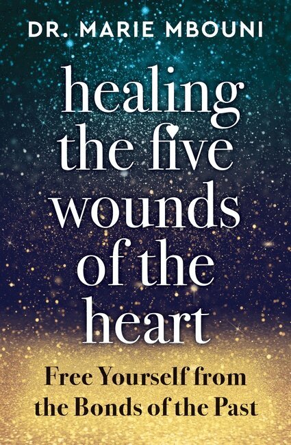 Marie Mbouni - Healing the Five Wounds of the Heart, Häftad