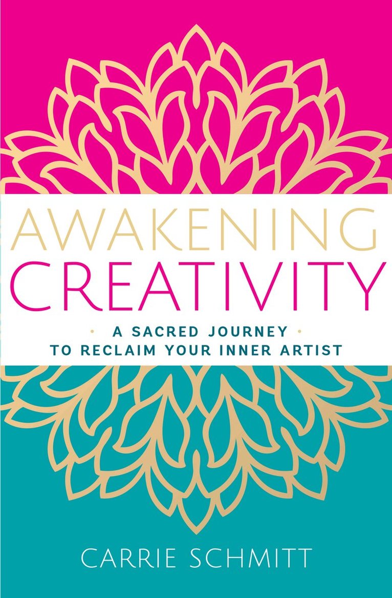 Carrie Schmitt - Awakening Creativity, Häftad. Tillgänglighet: Lägg i varukorg