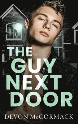 Devon McCormack - Guy Next Door, Inbunden