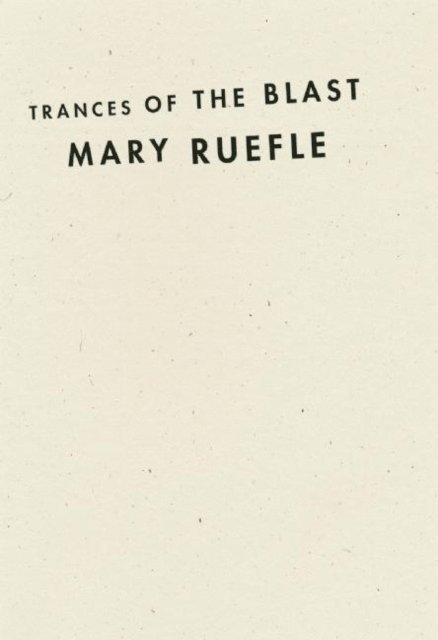Mary Ruefle - Trances of the Blast, E-bok