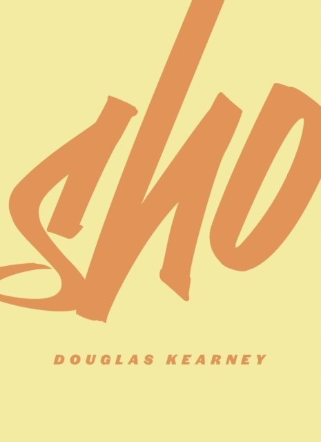 Douglas Kearney - Sho, E-bok