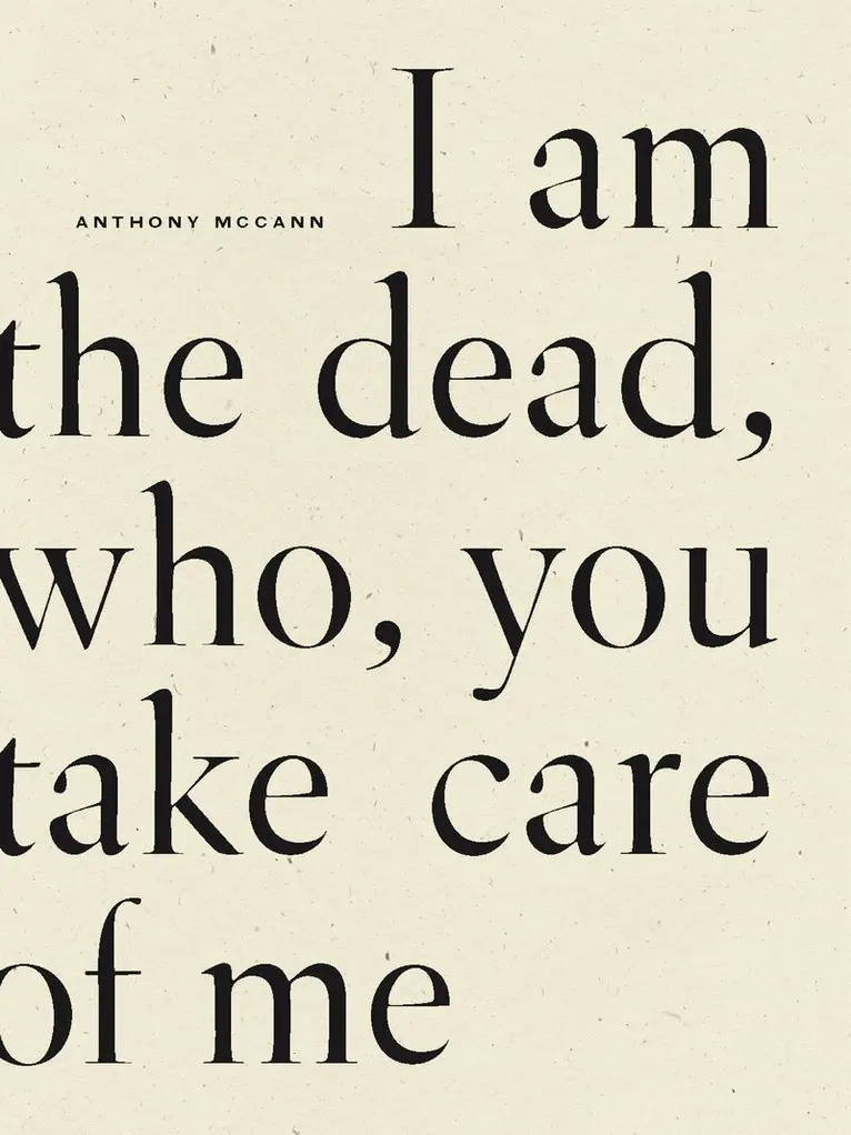 Anthony McCann - I Am The Dead, Who, You Take Care of Me, Häftad. Tillgänglighet: Lägg i varukorg