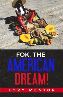 Lory Mentor - Fok, The American Dream!, Häftad