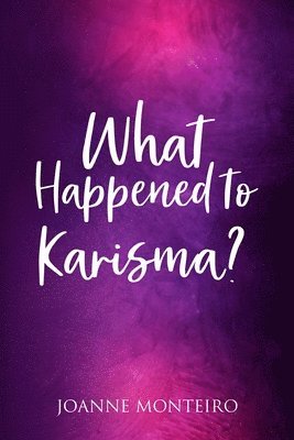 Joanne Monteiro - What Happened to Karisma?, Häftad