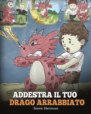 Steve Herman - Addestra il tuo drago arrabbiato, Häftad