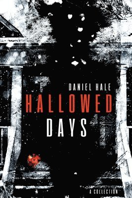 Daniel Hale - Hallowed Days, Häftad