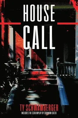 Ty Schwamberger - House Call, Häftad. Tillgänglighet: Lägg i varukorg