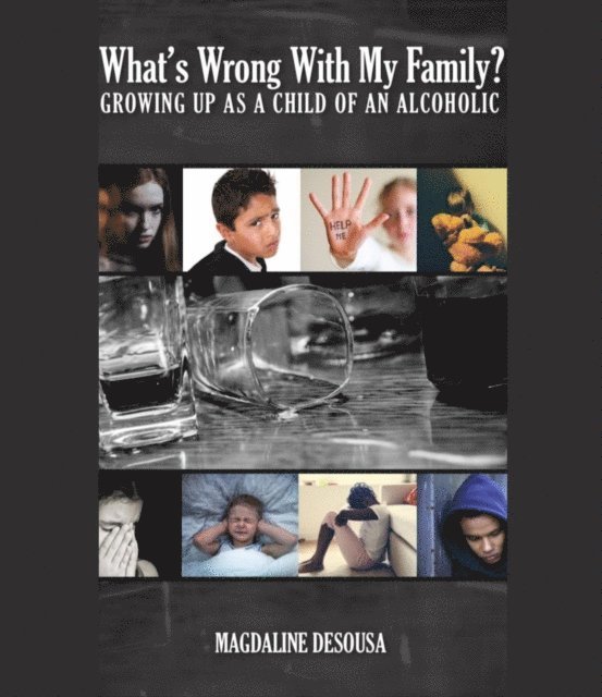 Magdaline DeSousa - What's Wrong With My Family?, E-bok