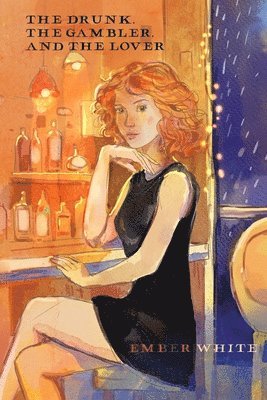 Ember White - Drunk, the Gambler, and the Lover, Häftad