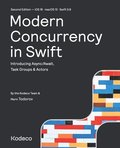 Modern Concurrency in Swift (Second Edition)