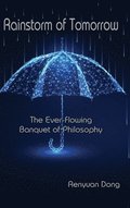 Rainstorm of Tomorrow: The Ever-Flowing Banquet of Philosophy
