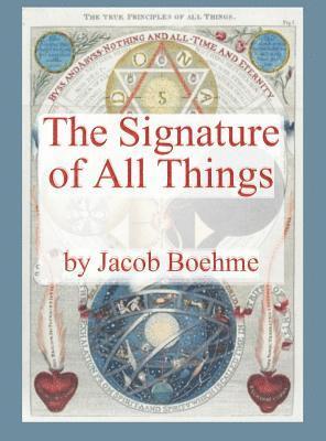 Jacob Boehme - Signature of All Things, Inbunden
