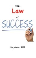 The Law of Success (1925 Original Edition)