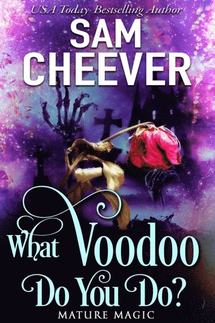 Sam Cheever - What Voodoo Do You Do?, E-bok