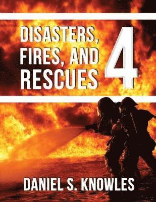 Daniel Knowles - Disasters, Fires, and Rescues 4, Häftad. Tillgänglighet: Lägg i varukorg