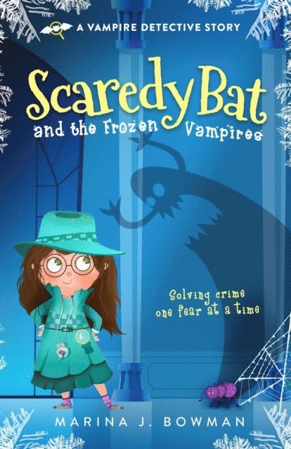 Marina J. Bowman - Scaredy Bat and the Frozen Vampires, E-bok
