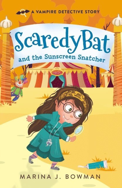 Marina J. Bowman - Scaredy Bat and the Sunscreen Snatcher, E-bok