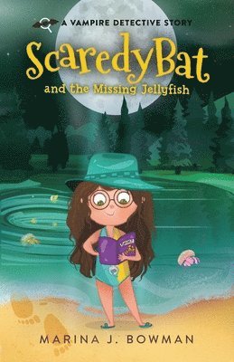 Marina J Bowman - Scaredy Bat and the Missing Jellyfish, Häftad
