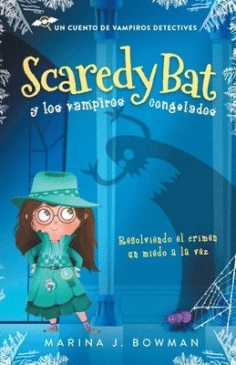 Marina J Bowman - Scaredy Bat y los vampiros congelados, Häftad