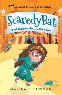 Marina J Bowman - Scaredy Bat y el ladrón de crema solar, Häftad