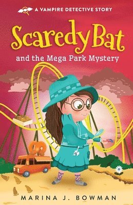 Marina J Bowman - Scaredy Bat and the Mega Park Mystery, Häftad